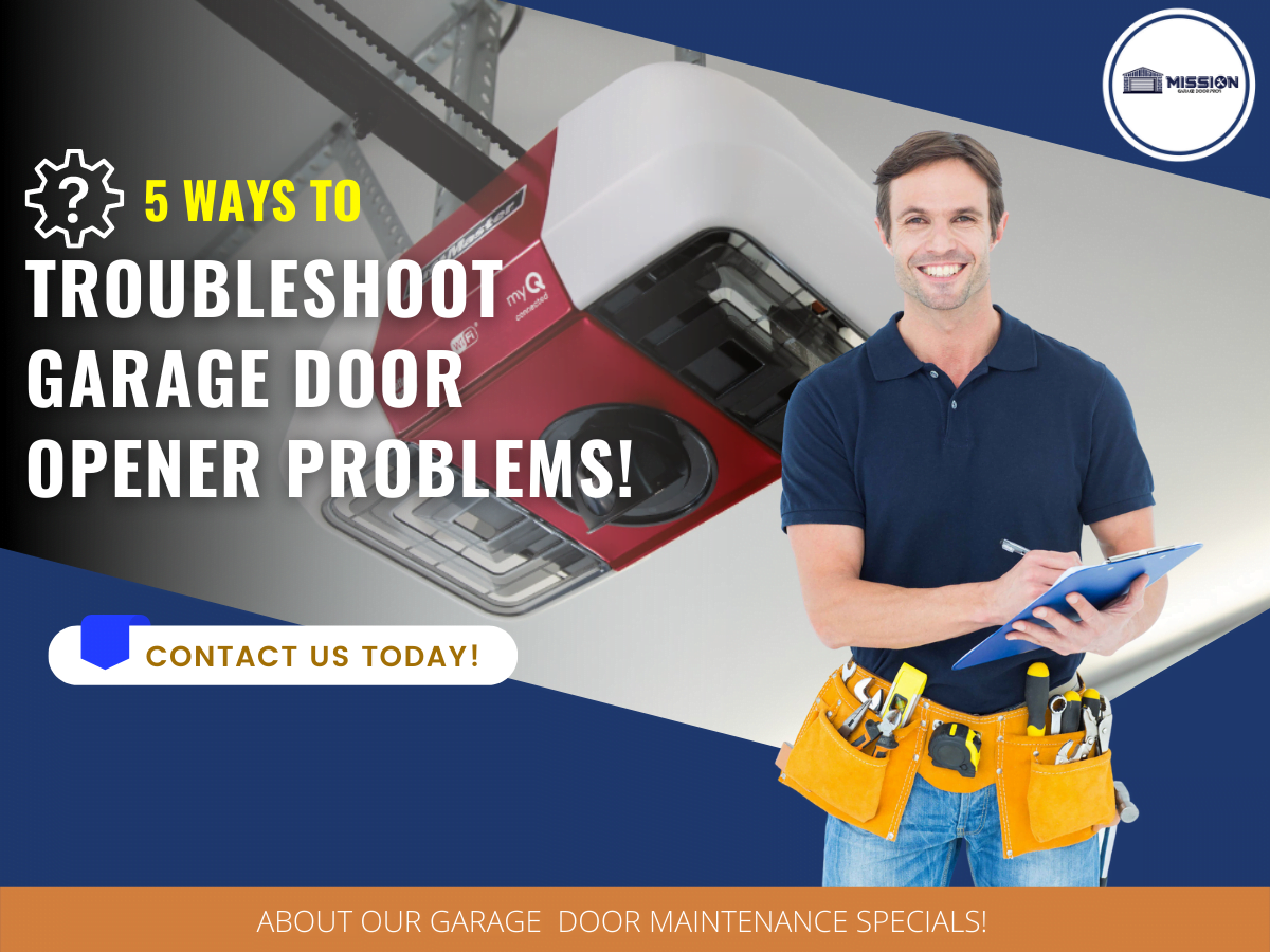 How To Troubleshoot Garage Door Opener | Mission Garage Door Pros