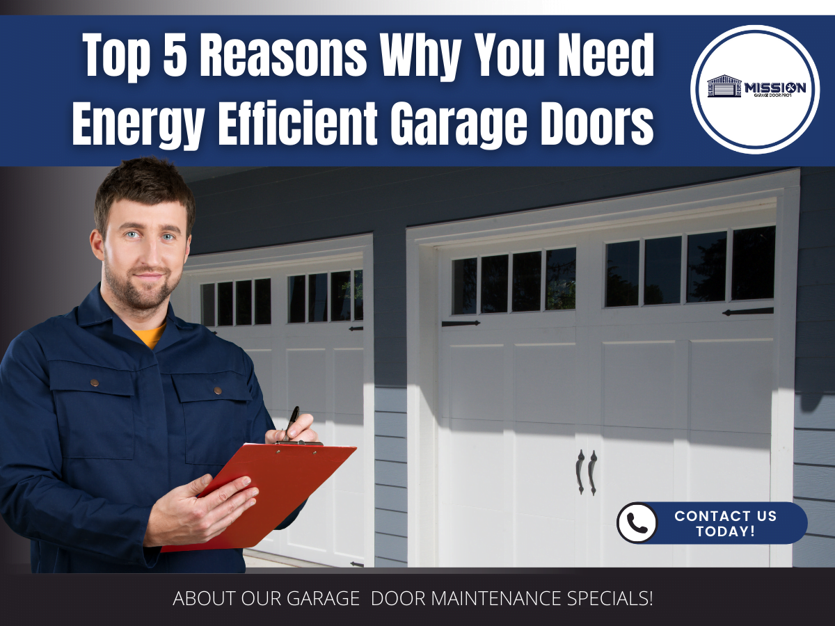 Why You Need Energy Efficient Garage Doors | Mission Garage Door Pros