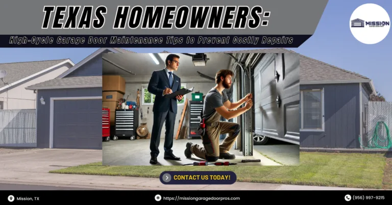 Texas Homeowners: High-Cycle Garage Door Maintenance Tips to Prevent Costly Repairs 1 Mission Garage Door Pros 1 1